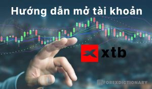 Hướng dẫn mở tài khoản XTB chi tiết nhất 2025