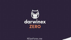 Darwinex Zero là gì? Quá trình cung cấp vốn tại Darwinex Zero