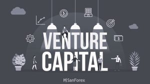 Venture Capital là gì? Top 5 quỹ đầu tư mạo hiểm uy tín Việt Nam