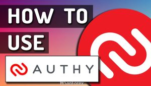 Authy là gì? Cách thiết lập bảo mật an toàn và hiệu quả với Authy